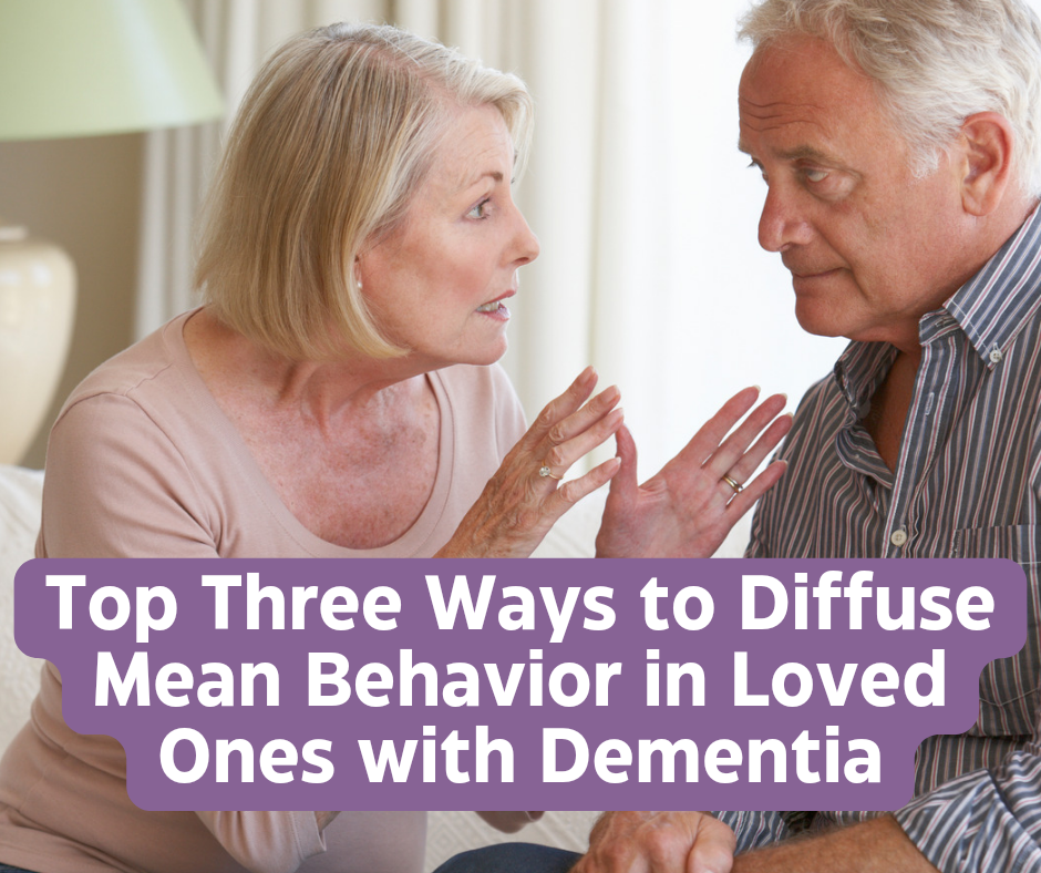 Top Three Ways to Diffuse Mean Behavior in Loved Ones with Dementia_20241029_150752_0000